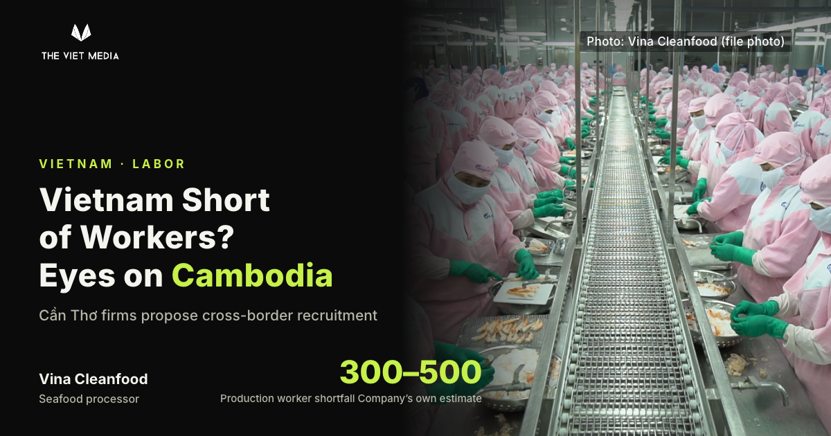 Vietnam Has a Labor Shortage? Cần Thơ Businesses Look to Cambodia