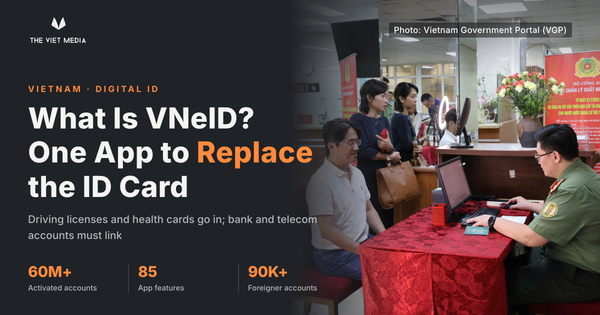 What Is VNeID? The App Replacing Vietnam's ID Card, Driving License and Health Insurance Card
