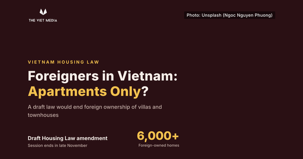 Will Foreigners in Vietnam Soon Be Limited to Apartments?